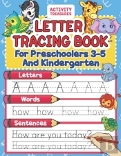 Letter Tracing Book For Preschoolers 3-5 And Kindergarten