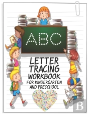 Letter Tracing Workbook For Kindergarten And Preschool