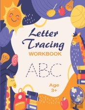 Letter Tracing Workbook For Toddlers And Preschoolers