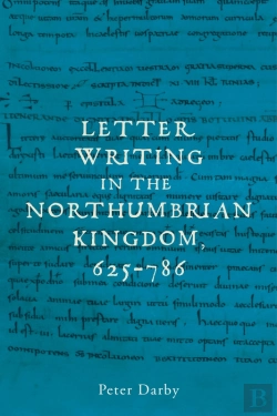Bertrand.pt - Letter Writing In The Northumbrian Kingdom, 625–786
