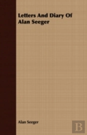 Letters And Diary Of Alan Seeger