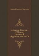 Letters And Journals Of Thomas Wentworth Higginson, 1846-1906