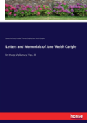Letters And Memorials Of Jane Welsh Carlyle