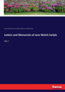 Letters And Memorials Of Jane Welsh Carlyle