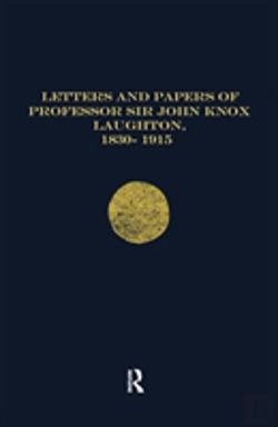 Bertrand.pt - Letters And Papers Of Professor Sir John Knox Laughton, 1830-1915