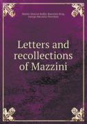 Letters And Recollections Of Mazzini