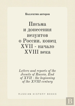Bertrand.pt - Letters And Reports Of The Jesuits Of Russia. End Of Xvii - The Beginning Of The Xviii Century