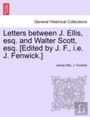 Letters Between J. Ellis, Esq. And Walte
