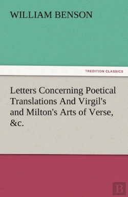Bertrand.pt - Letters Concerning Poetical Translations And Virgil'S And Milton'S Arts Of Verse, &C.