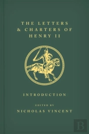 Letters & Charters Of Henry Ii King Of E