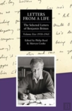 Bertrand.pt - Letters From A Life: The Selected Letters Of Benjamin Britten, 1913-1976