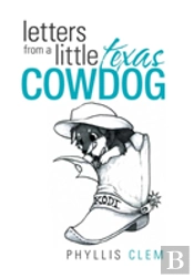 Letters From A Little Texas Cowdog