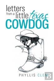 Letters From A Little Texas Cowdog
