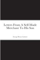 Letters From A Self-Made Merchant To His Son