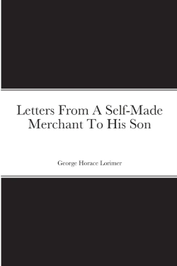 Bertrand.pt - Letters From A Self-Made Merchant To His Son
