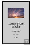 Letters From Alaska, Book I