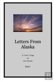 Letters From Alaska, Book I
