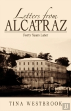 Bertrand.pt - Letters From Alcatraz: Forty Years Later
