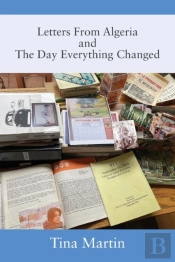 Letters From Algeria And The Day Everything Changed