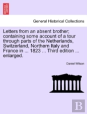Letters From An Absent Brother; Containi