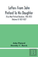 Letters From John Pintard To His Daughter, Eliza Noel Pintard Davidson, 1816-1833 (Volume Ii) 1821-1827
