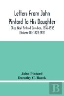 Letters From John Pintard To His Daughter, Eliza Noel Pintard Davidson, 1816-1833 (Volume Iii) 1828-1831