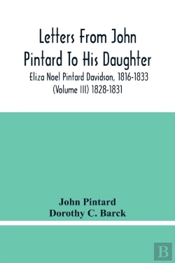 Bertrand.pt - Letters From John Pintard To His Daughter, Eliza Noel Pintard Davidson, 1816-1833 (Volume Iii) 1828-1831