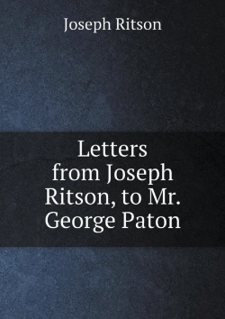 Bertrand.pt - Letters From Joseph Ritson, To Mr. George Paton