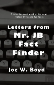 Letters From Mr. J B Fact Finder