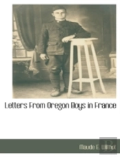 Letters From Oregon Boys In France