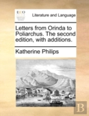 Letters From Orinda To Poliarchus. The S