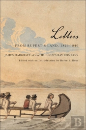 Letters From Rupert'S Land, 1826-1840