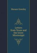 Letters From Texas And The Lower Mississippi