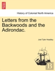 Letters From The Backwoods And The Adiro
