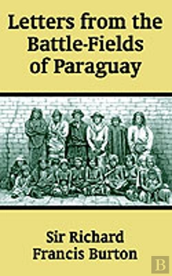 Bertrand.pt - Letters From The Battle-Fields Of Paraguay