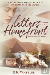 Letters From The Homefront: A World War