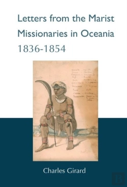 Bertrand.pt - Letters From The Marist Missionaries In Oceania 1836-1854
