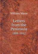 Letters From The Peninsula 1808-1812