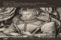 Letters From The Queen Of Navarre With An Ample Declaration