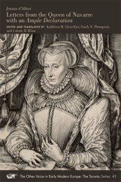 Letters From The Queen Of Navarre With An Ample Declaration