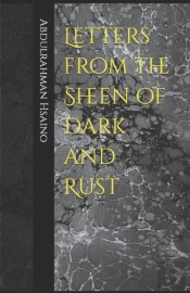 Letters From The Sheen Of Dark And Rust