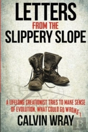 Letters From The Slippery Slope: A Lifel