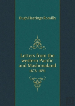 Bertrand.pt - Letters From The Western Pacific And Mashonaland 1878-1891