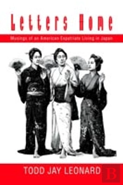 Letters Home:Musings Of An American Expatriate Living In Japan