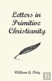 Letters In Primitive Christianity