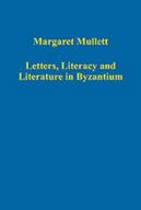 Letters, Literacy And Literature In Byzantium
