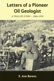 Letters Of A Pioneer Oil Geologist