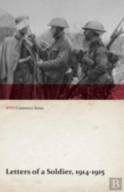 Bertrand.pt - Letters Of A Soldier, 1914-1915 (Wwi Centenary Series)