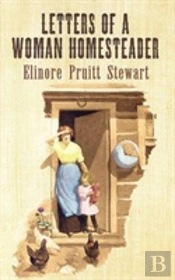 Letters Of A Woman Homesteader