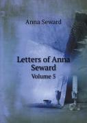 Letters Of Anna Seward Volume 5